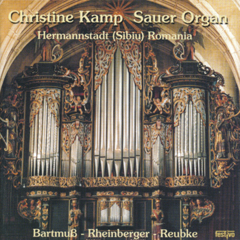 Christine Kamp | Sauer Organ, Hermannstadt (Sibiu), Romania