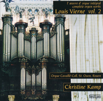 Christine Kamp  | l’Œuvre d’Orgue Intégral de Louis Vierne Vol. II