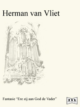 H. van Vliet | Fantasie "Ere zij aan God de Vader"