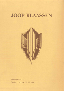 Joop Klaassen: Psalmpartita's; Psalm 25, 65, 84, 87, 138